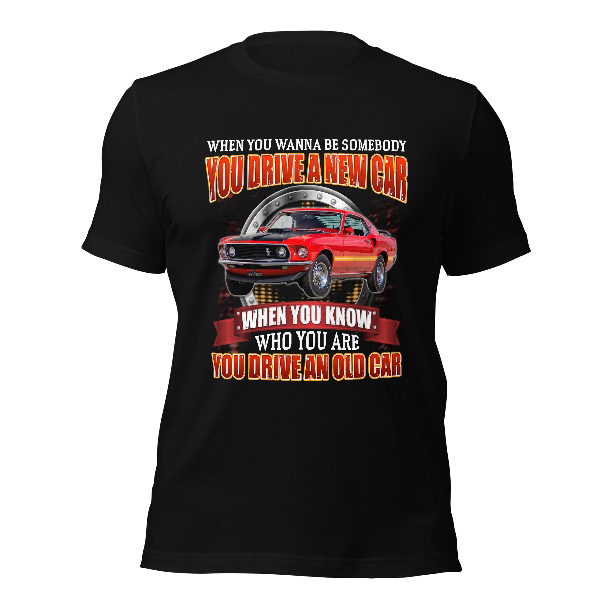 You Drive An Old Car - Super Soft Comfy 100% Combed Ring-Spun Cotton Retail Fit Premium Lightweight Custom Men's T-shirt