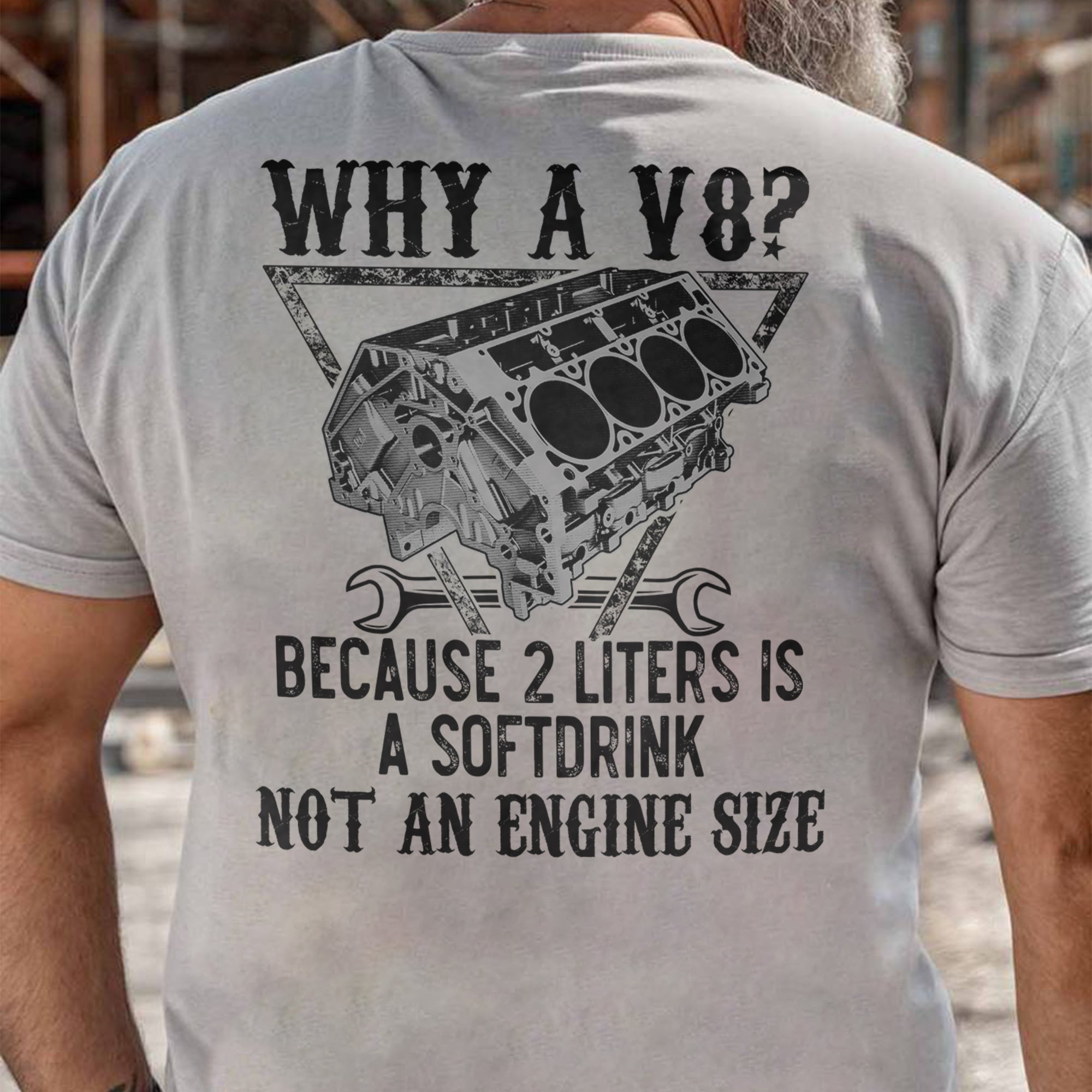 Why A V8 Funny Engine T-shirt