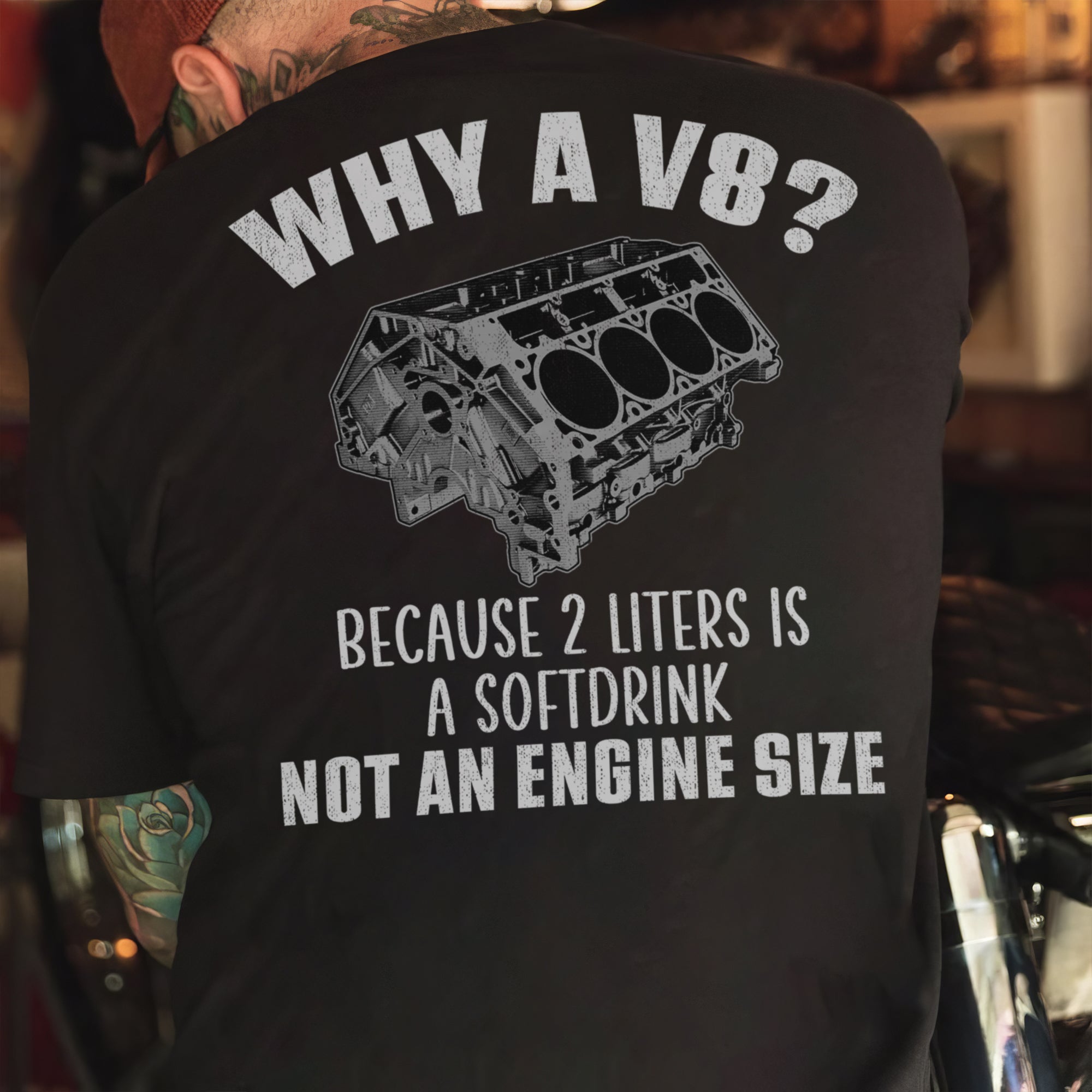 Why A V8 - Because 2 Liters Is A Softdrink T-shirt