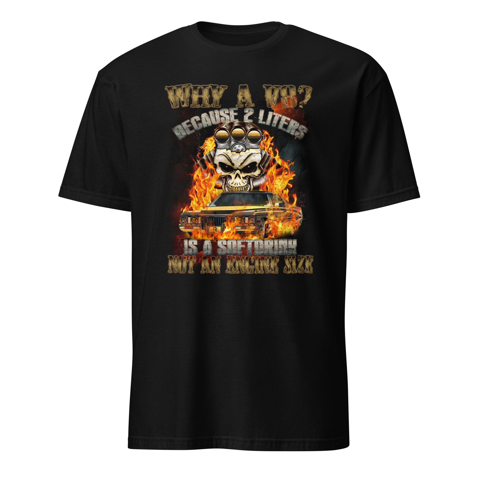 V8 - Because 2 Liters Is A Softdrink T-shirt With Personalized Car