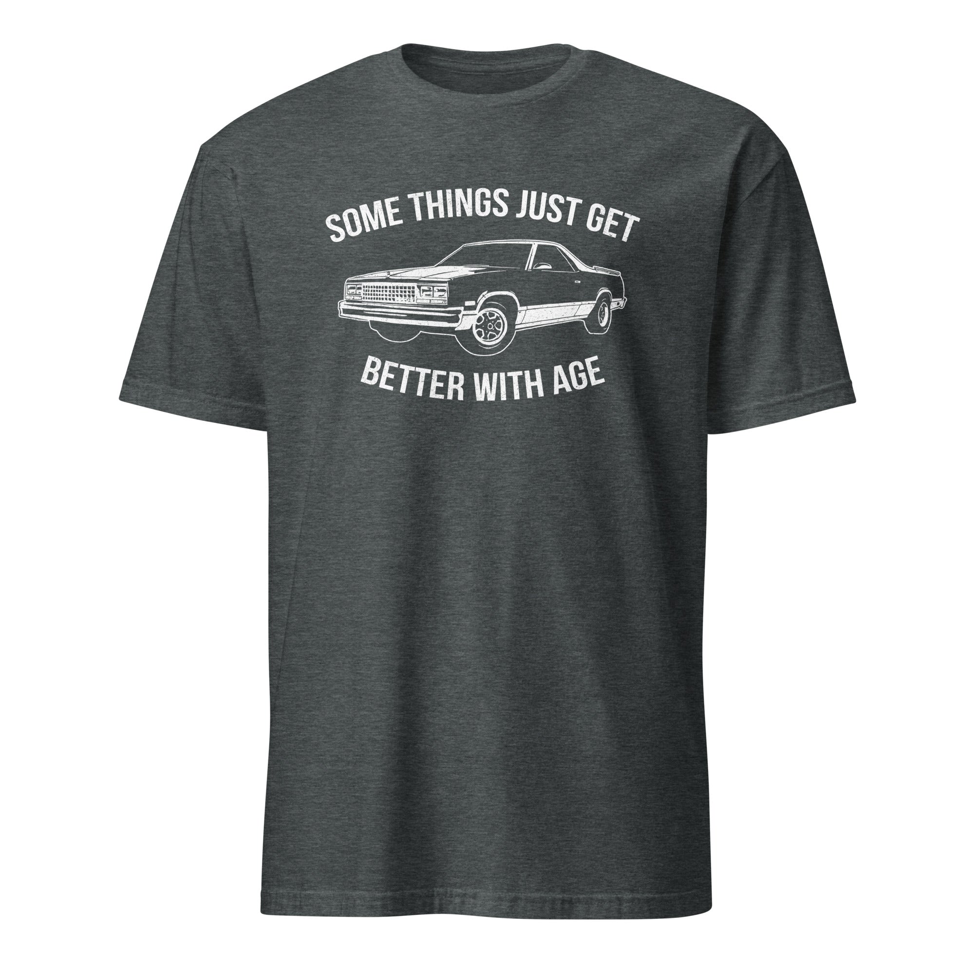 Some Things Get Better With Age - Car Enthusiast T-shirt