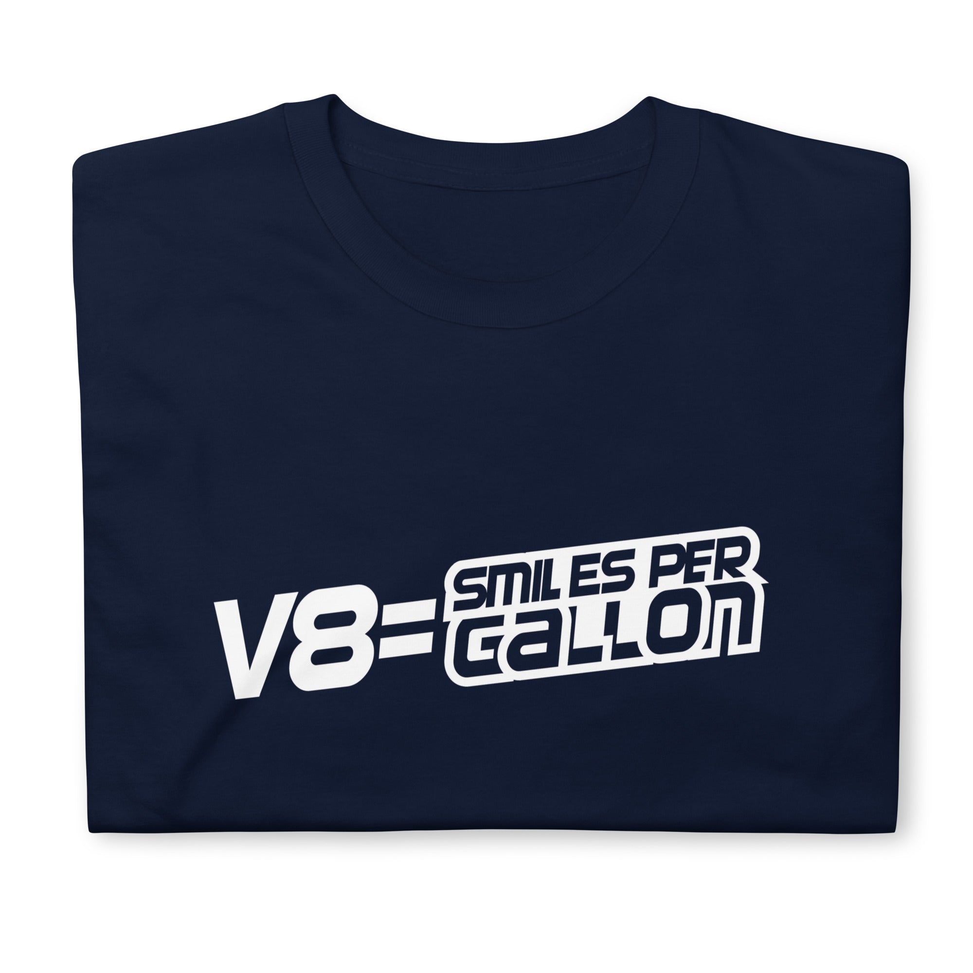 V8 = Smiles Per Gallon - T-shirt