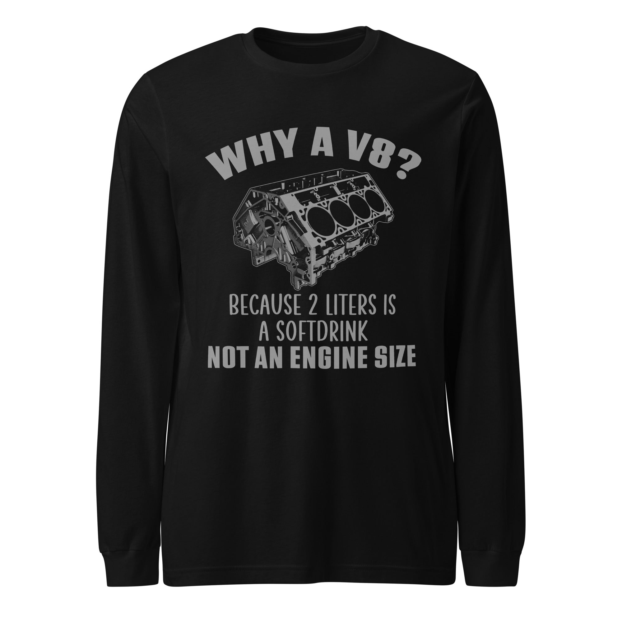 Why A V8 Long Sleeve Tee