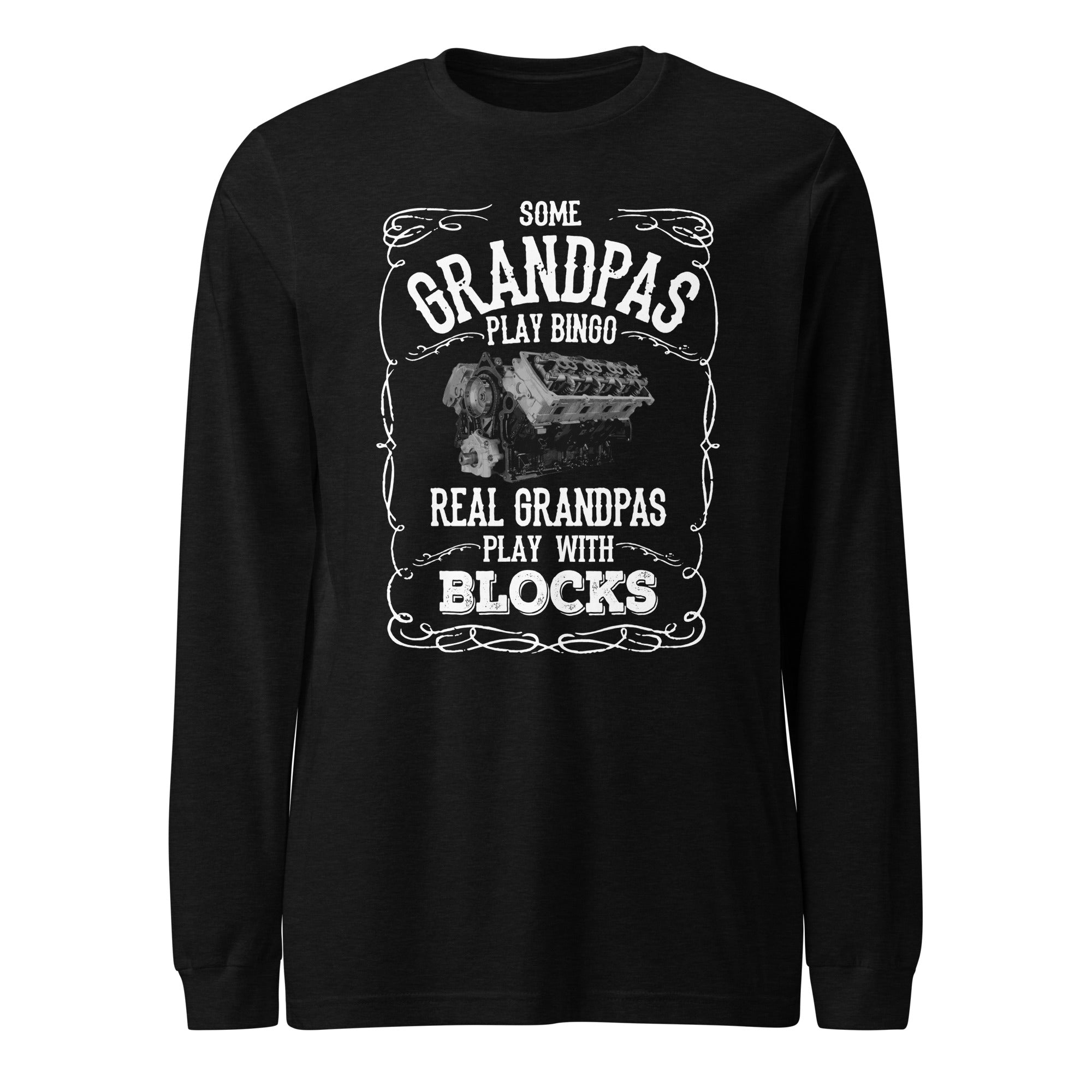 Real Grandpas Play With Blocks - Long Sleeve Tee