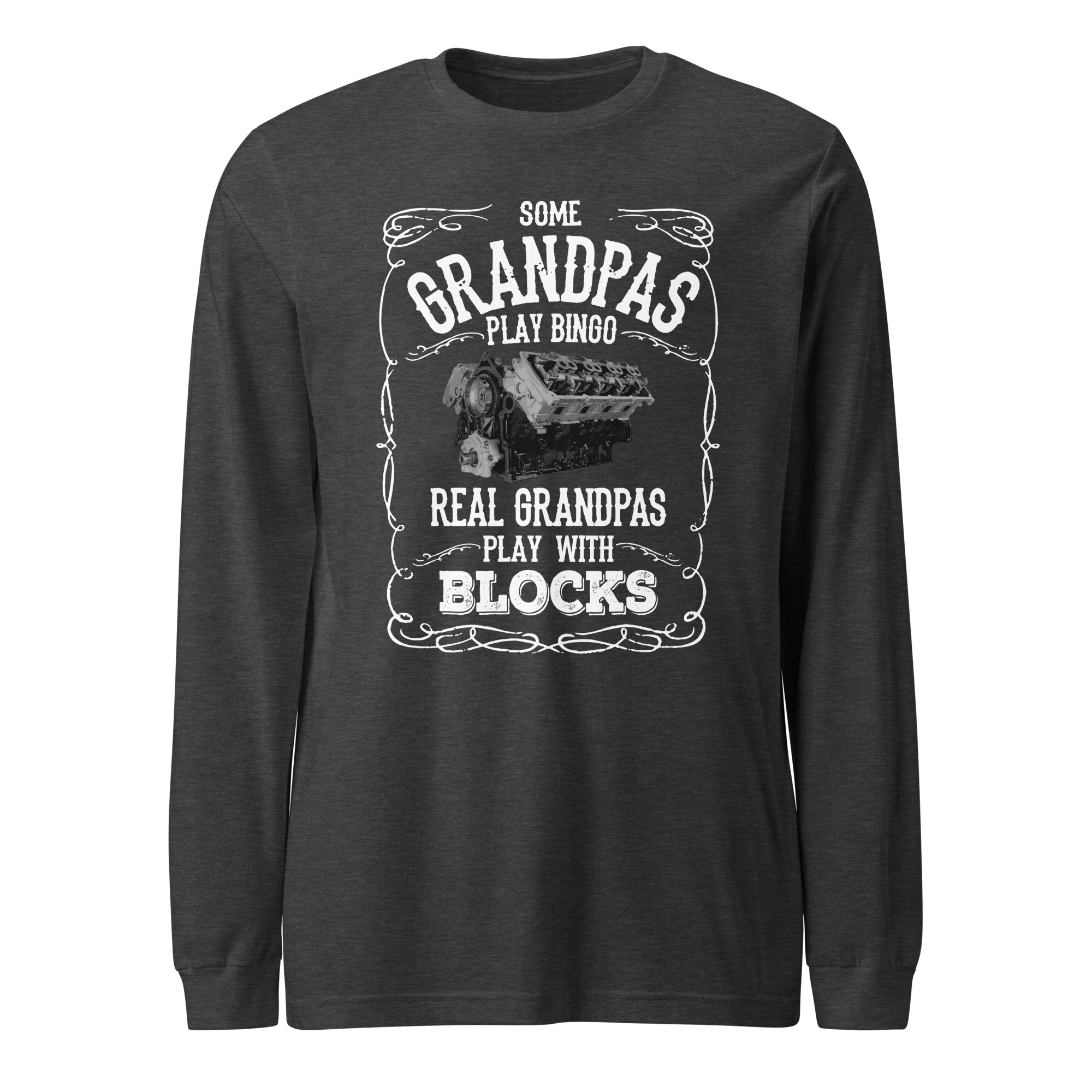 Real Grandpas Play With Blocks - Long Sleeve Tee