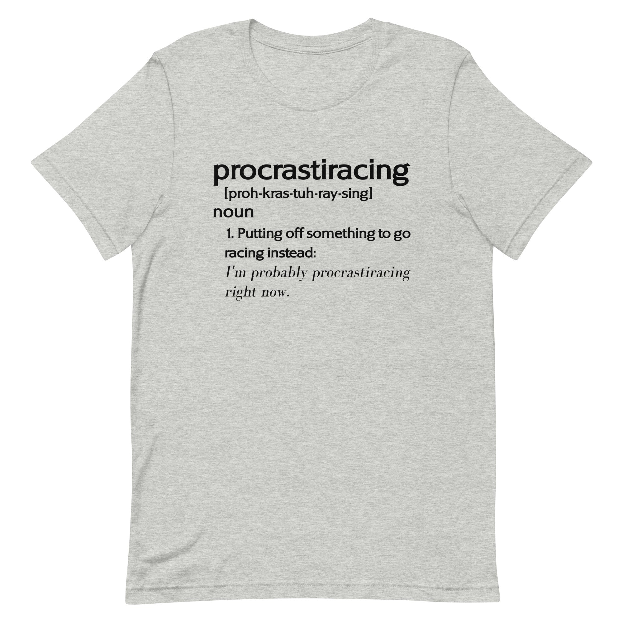 Procrastiracing - T-shirt