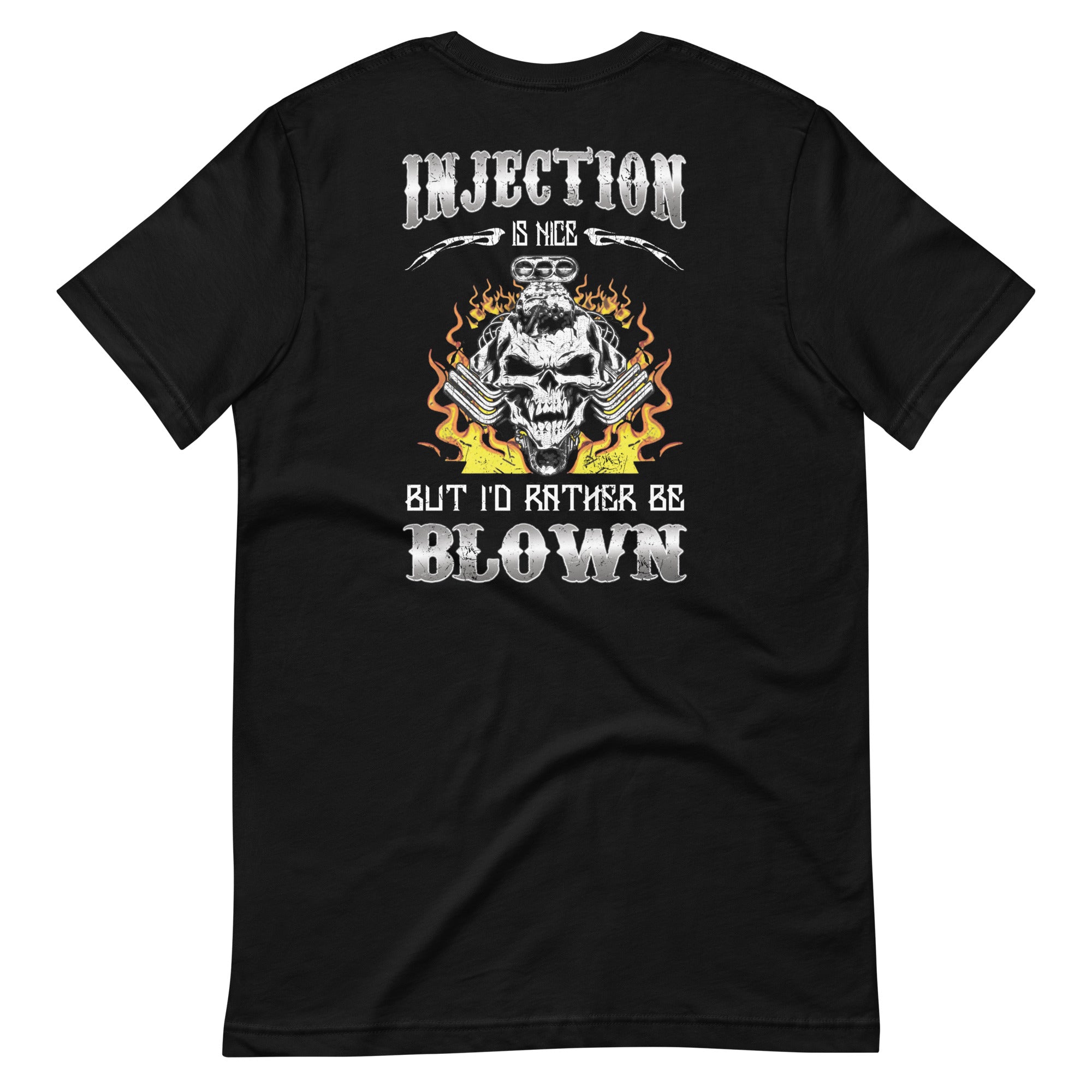 Injection Is Nice But I'd Rather Be Blown T-shirt