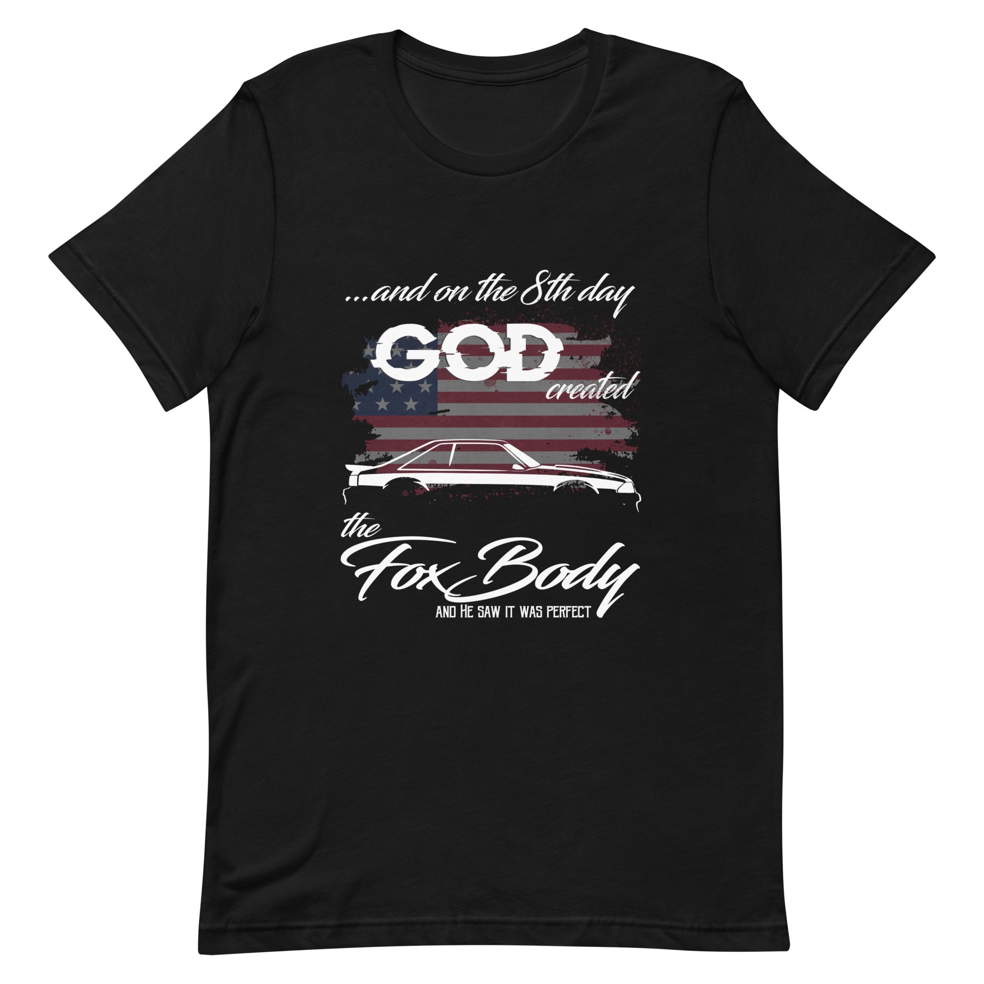 On the 8th Day God Created The Fox Body T-shirt