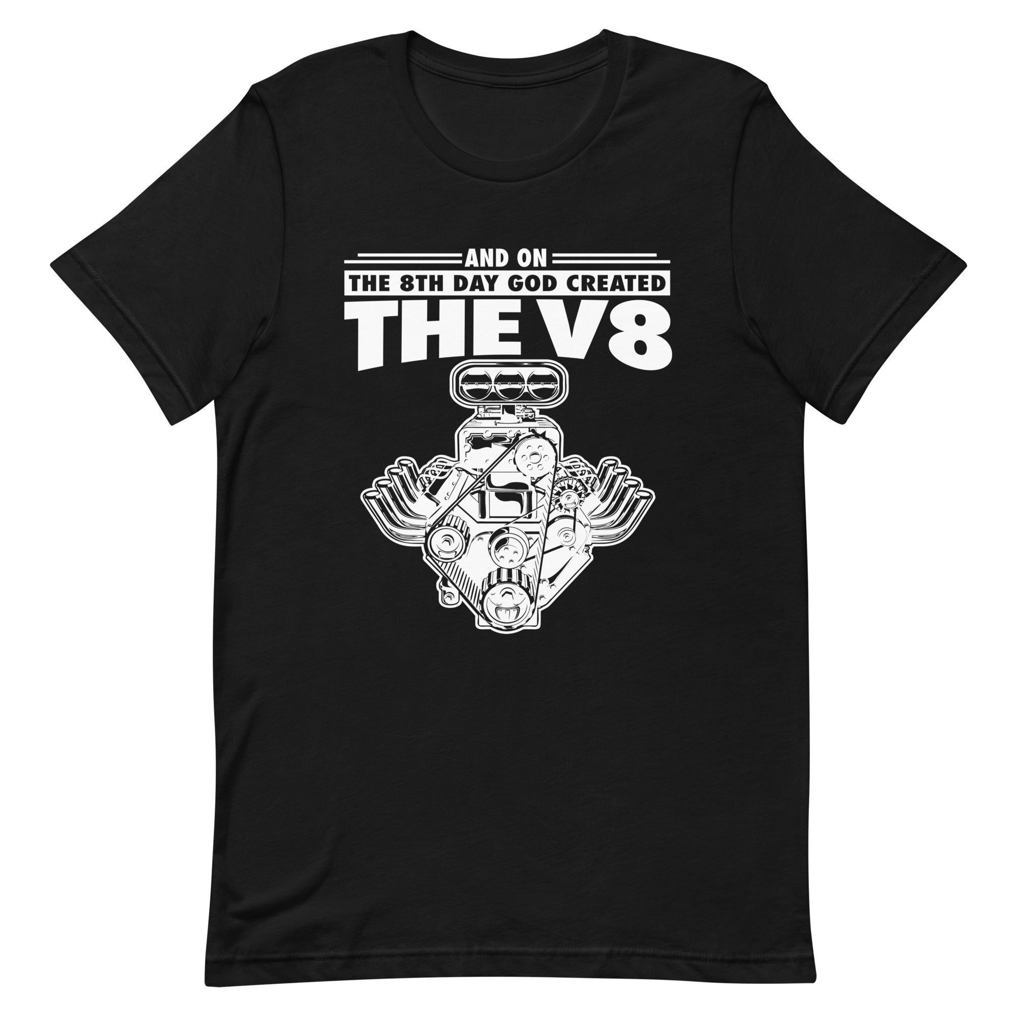 And On The 8th Day God Created The V8 T-shirt