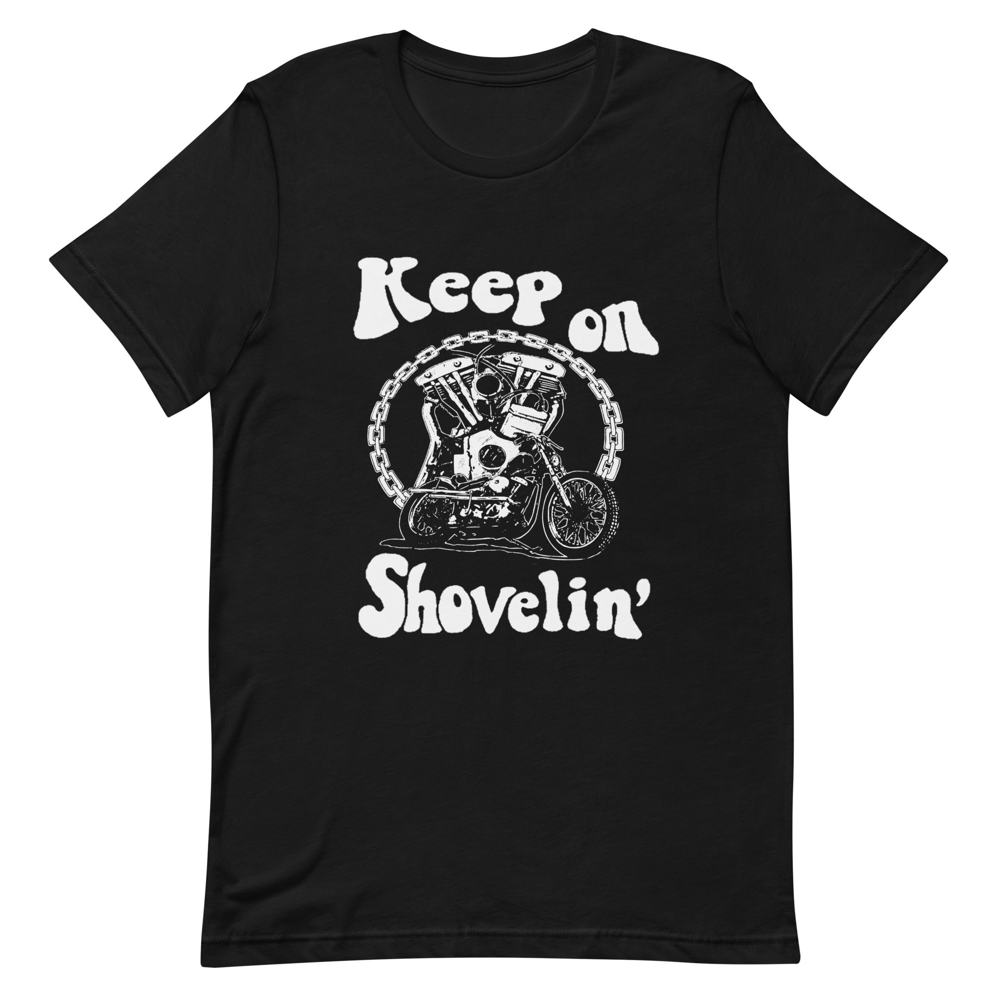 Keep On Shovelin' T-shirt