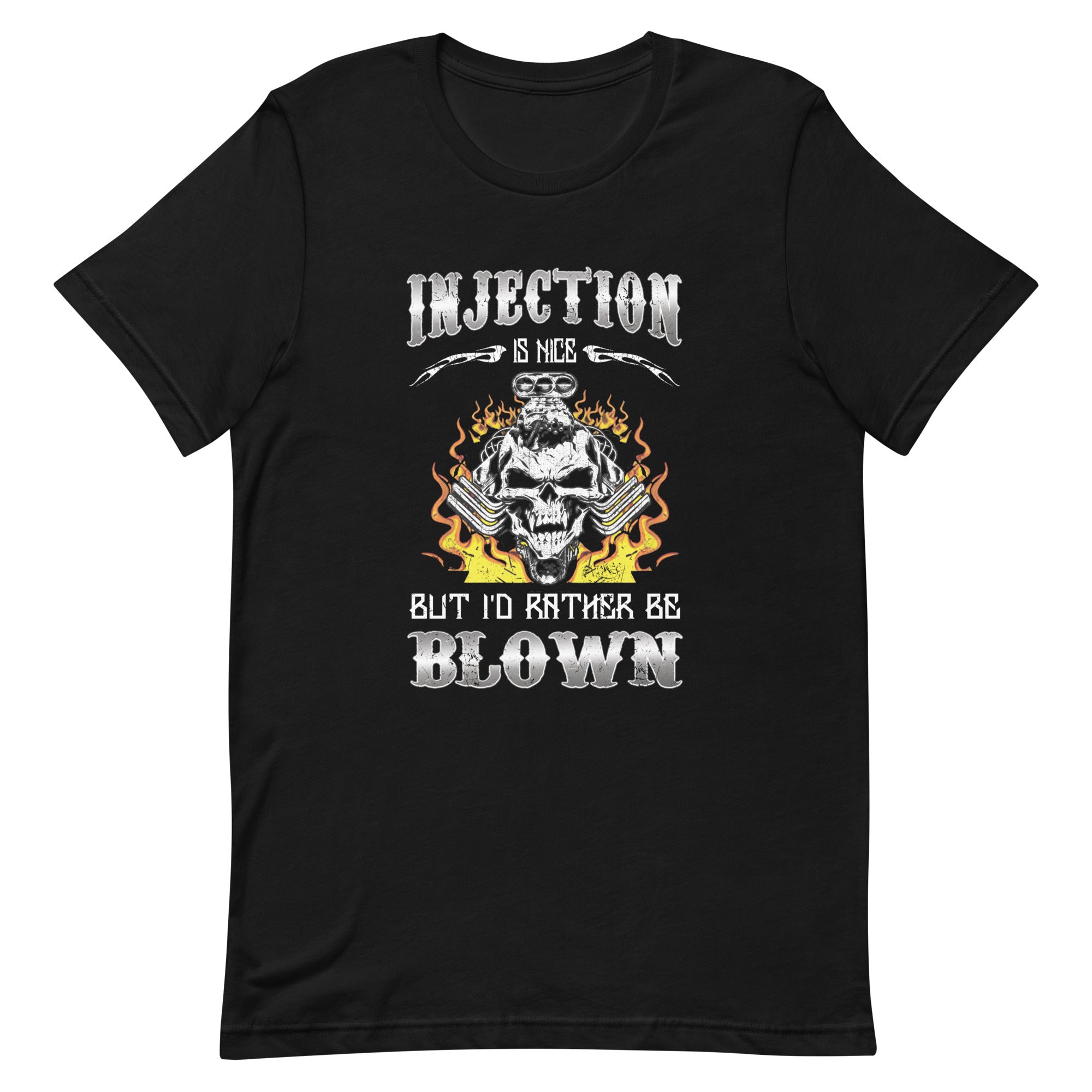 Injection Is Nice But I'd Rather Be Blown T-shirt