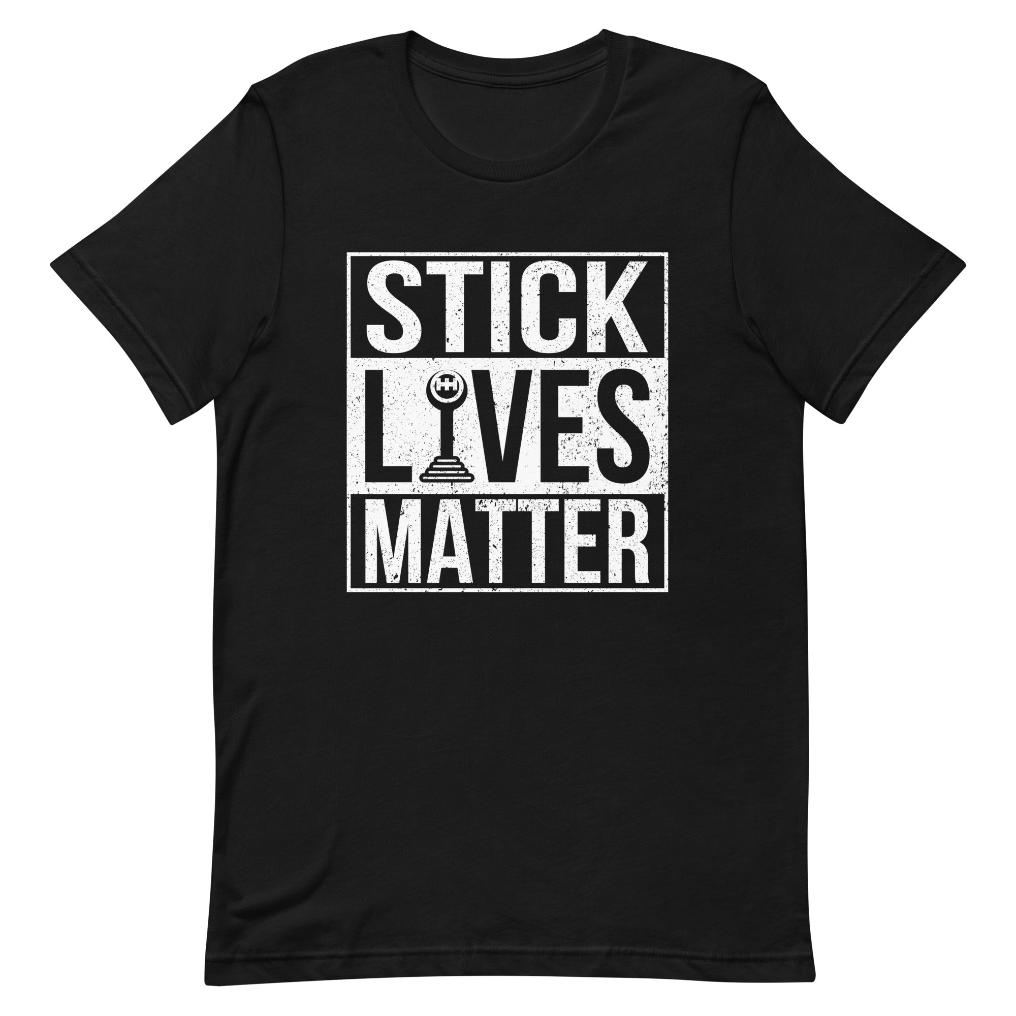 Stick Lives matter - Manual Transmission T-shirt