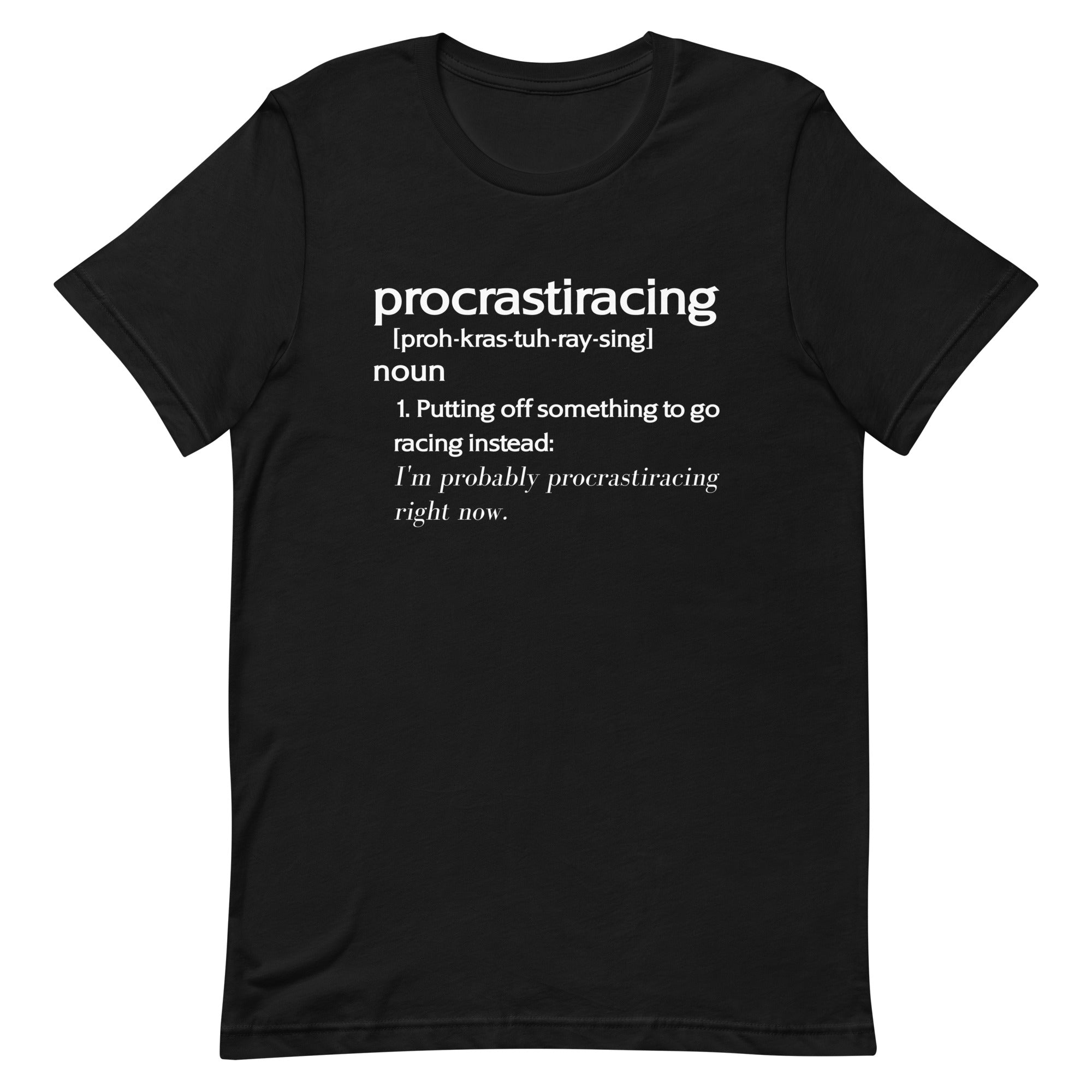 Procrastiracing - T-shirt