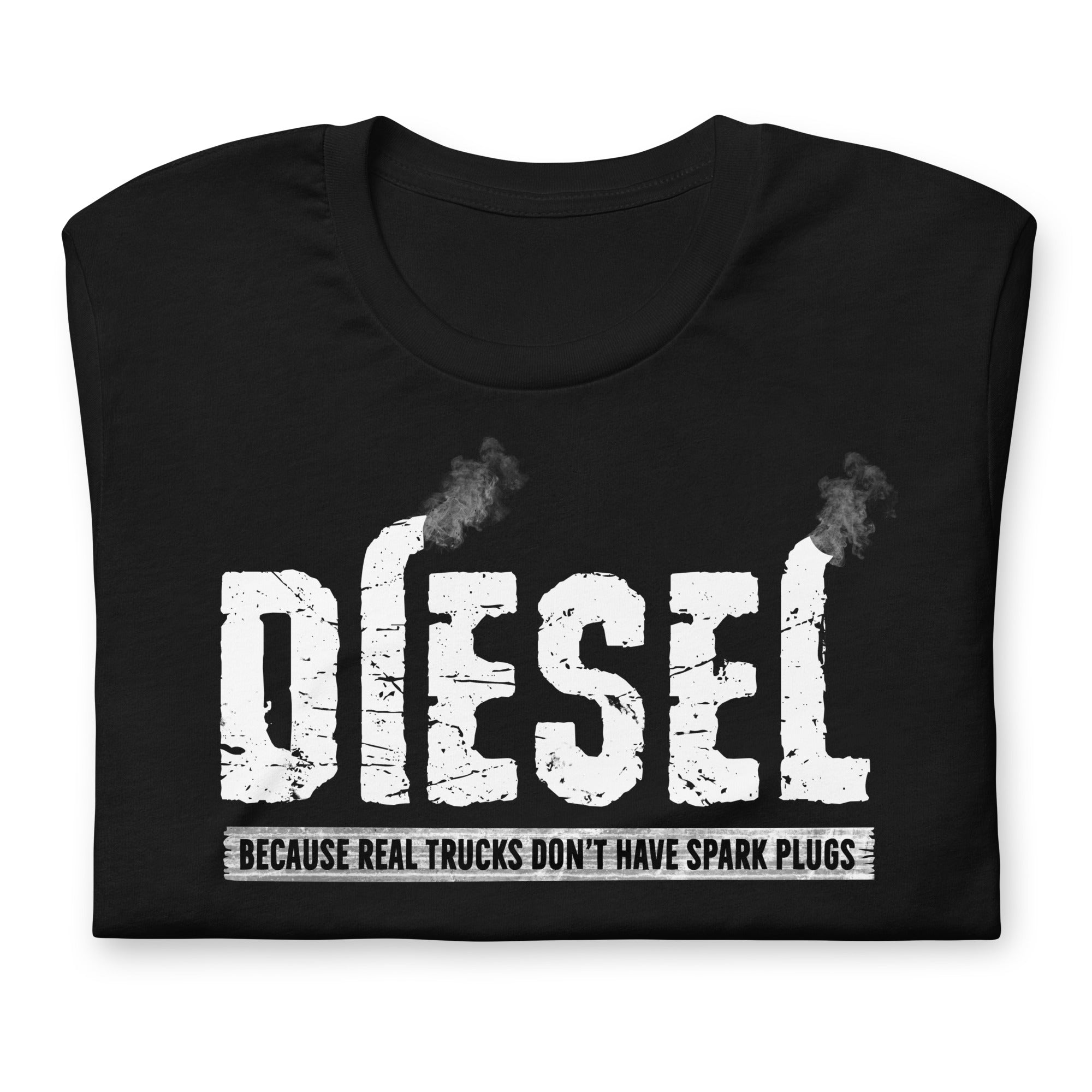 Diesel Because Real Trucks Don't Have Spark Plugs - T-shirt