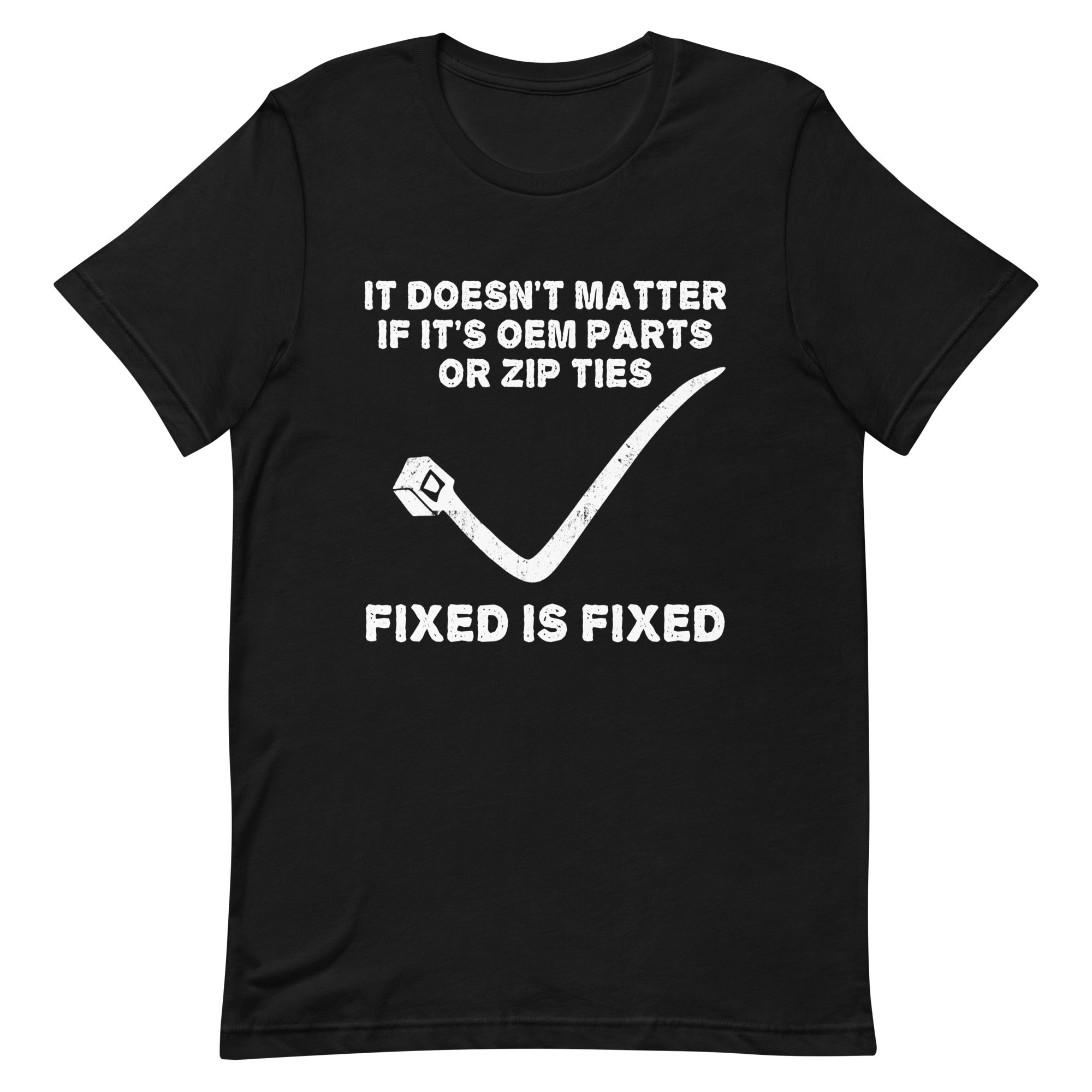 Fixed Is Fixed - T-shirt