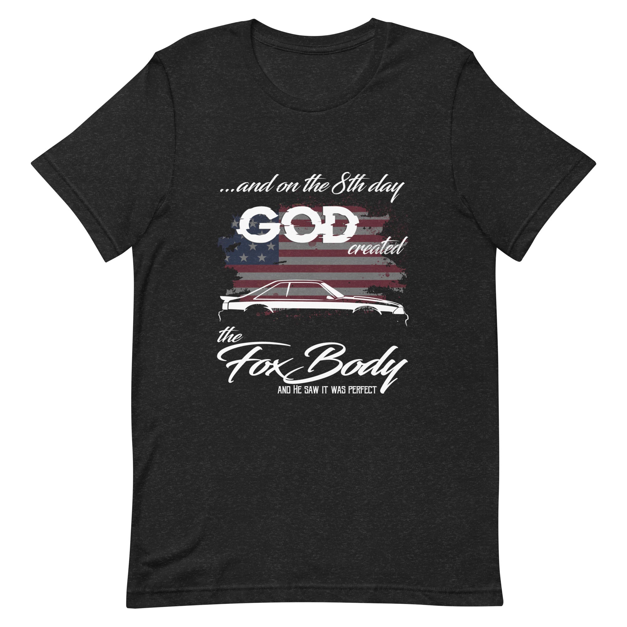 On the 8th Day God Created The Fox Body T-shirt