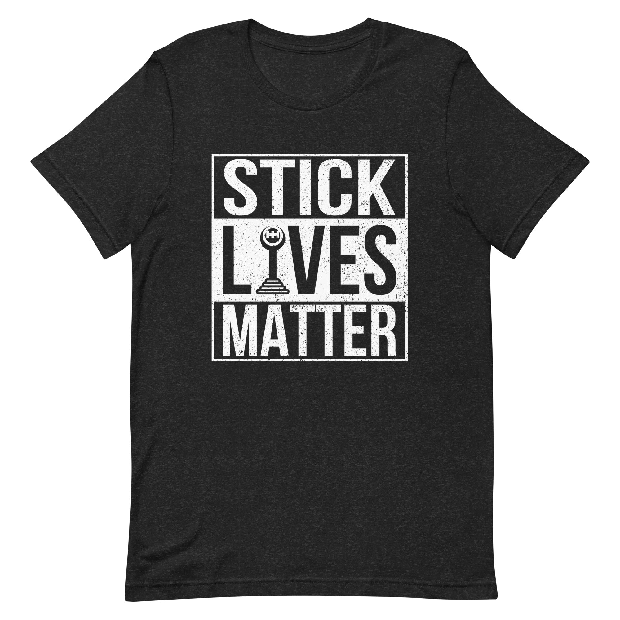 Stick Lives matter - Manual Transmission T-shirt