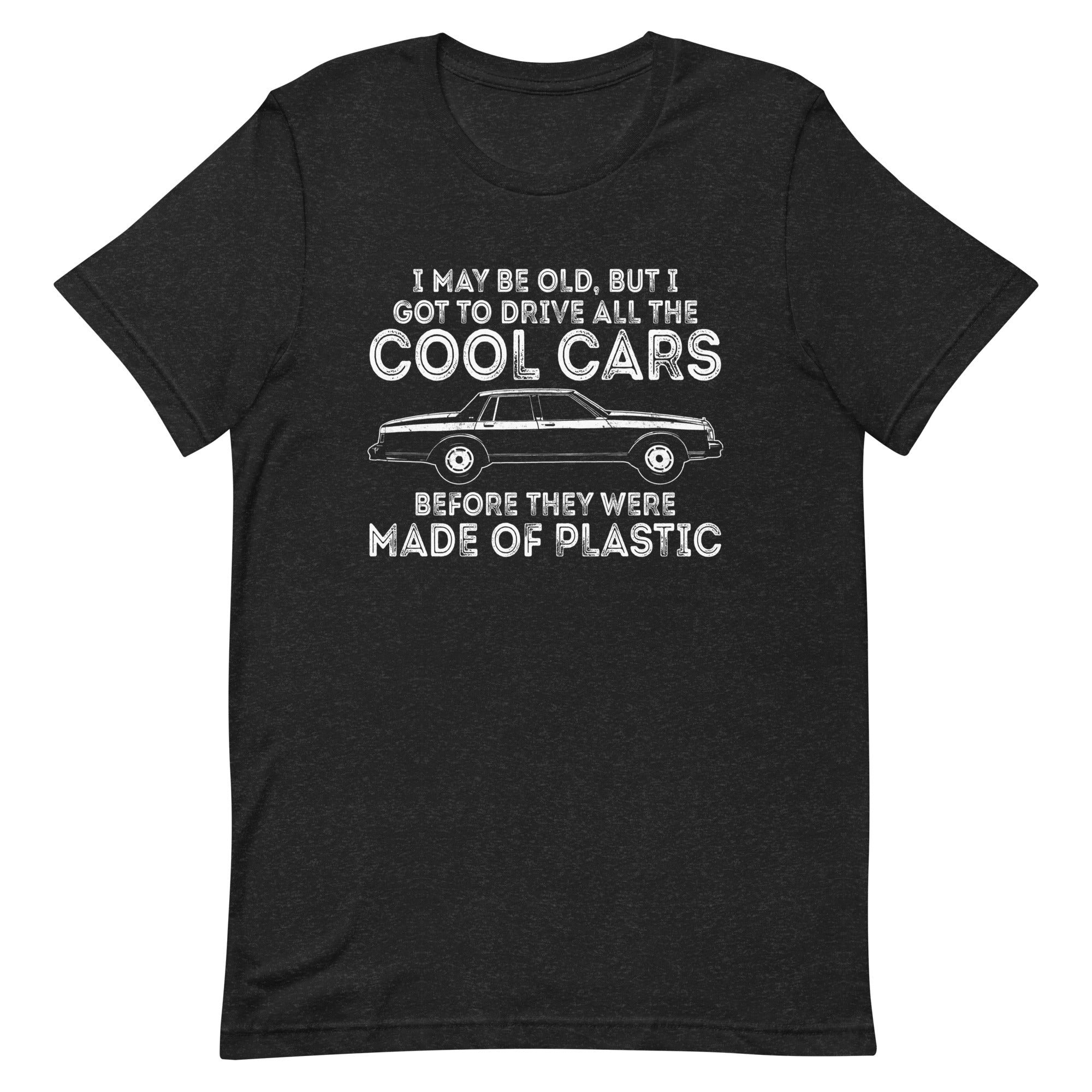 But I Got To Drive All The Cool Cars - Classic Car Enthusiast T-shirt