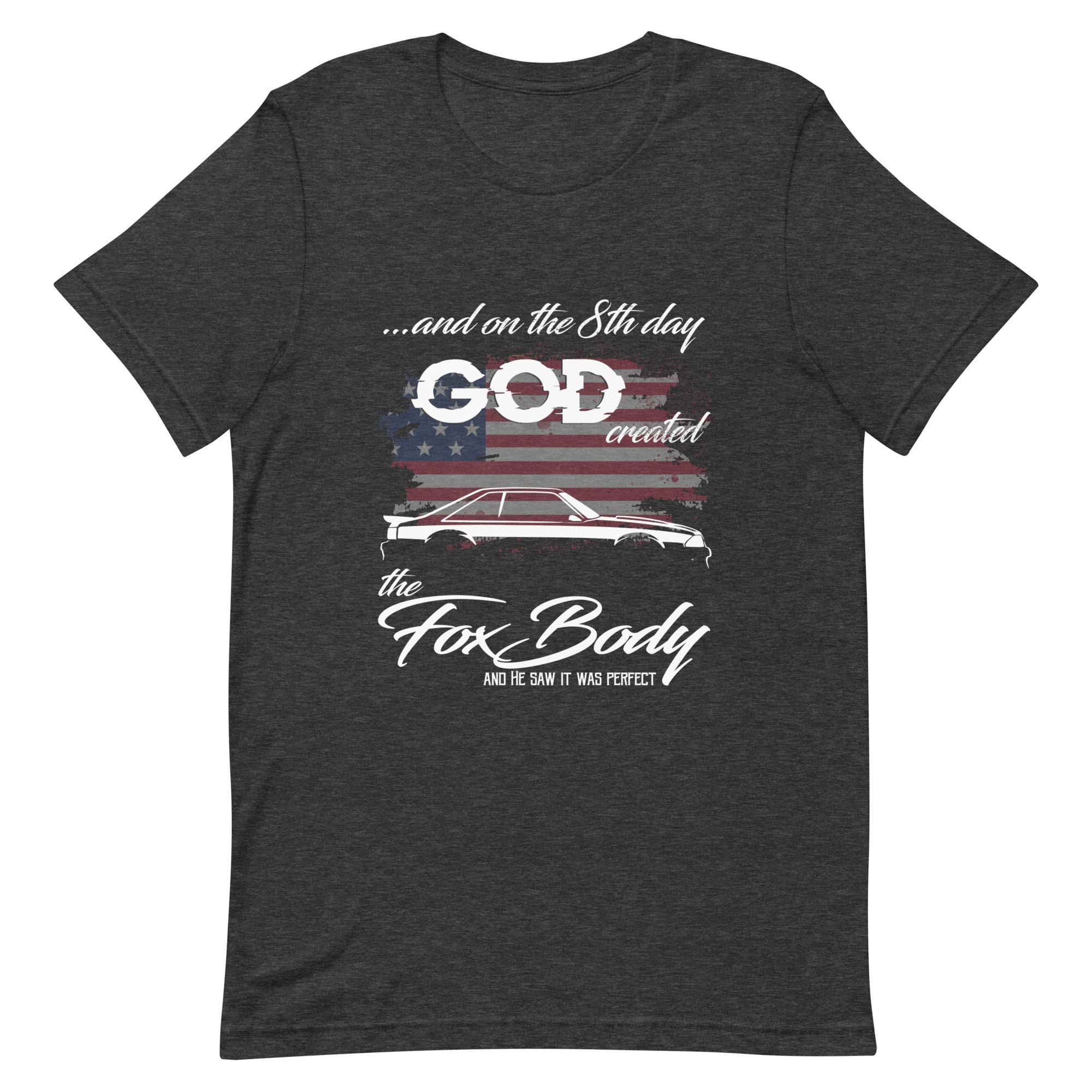 On the 8th Day God Created The Fox Body T-shirt