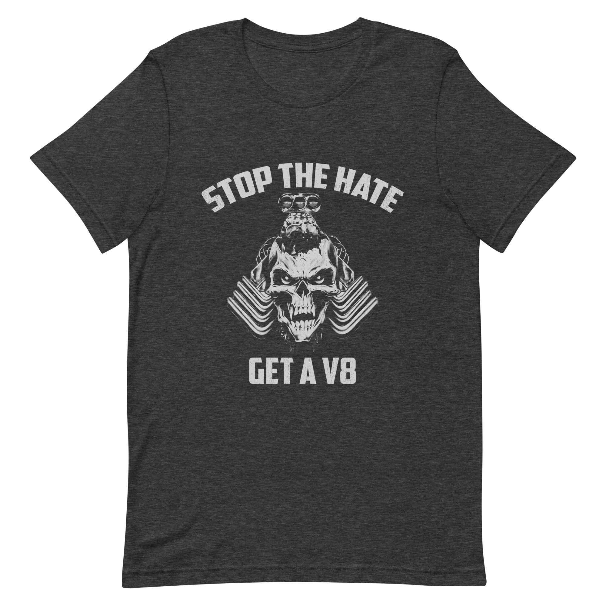 Stop The Hate Get A V8 T-shirt