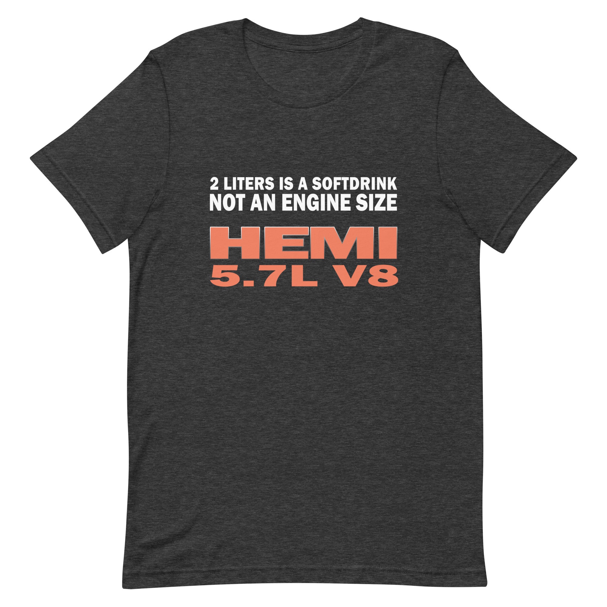 2 Liters Is A Softdrink - HEMI Engine Personalized T-shirt