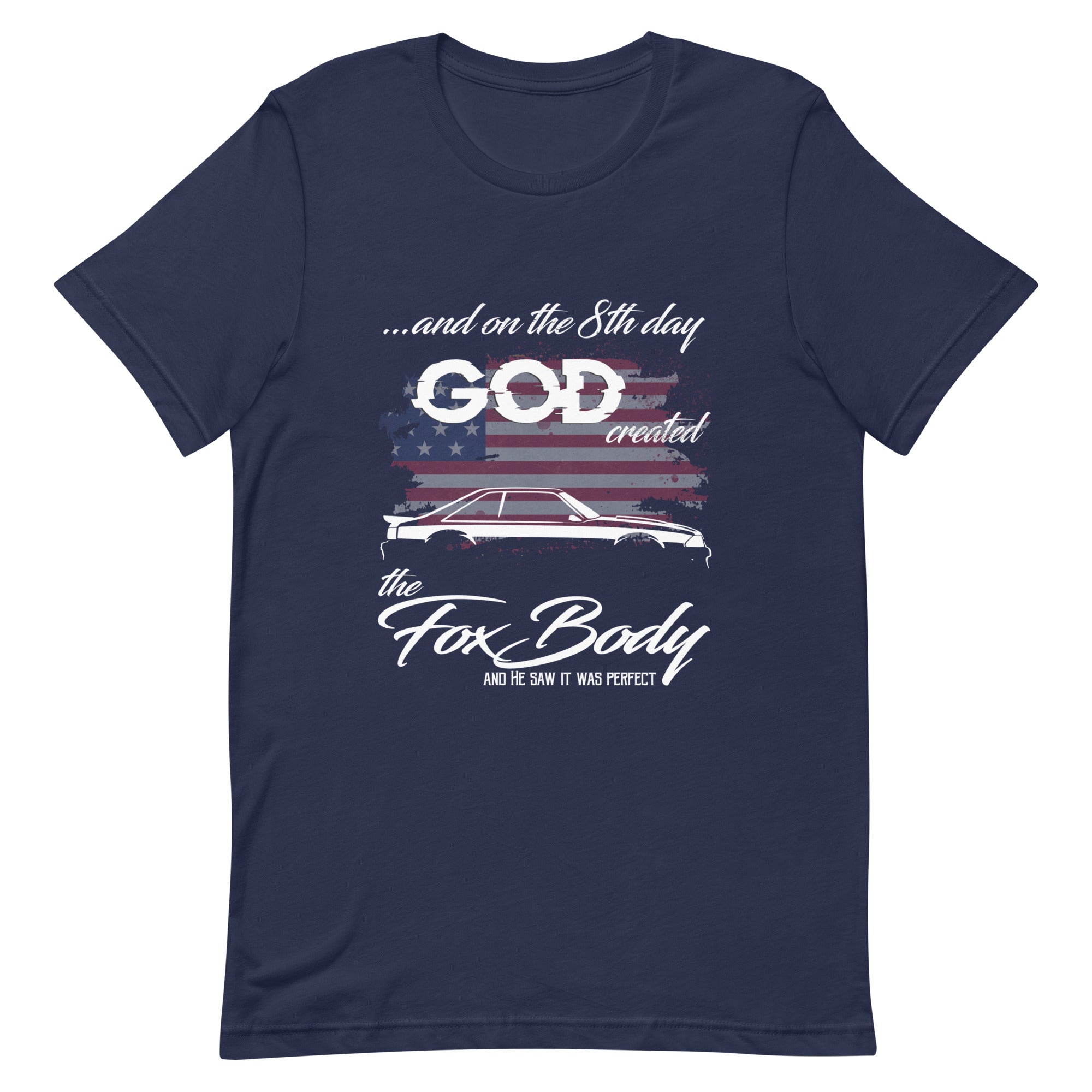 On the 8th Day God Created The Fox Body T-shirt