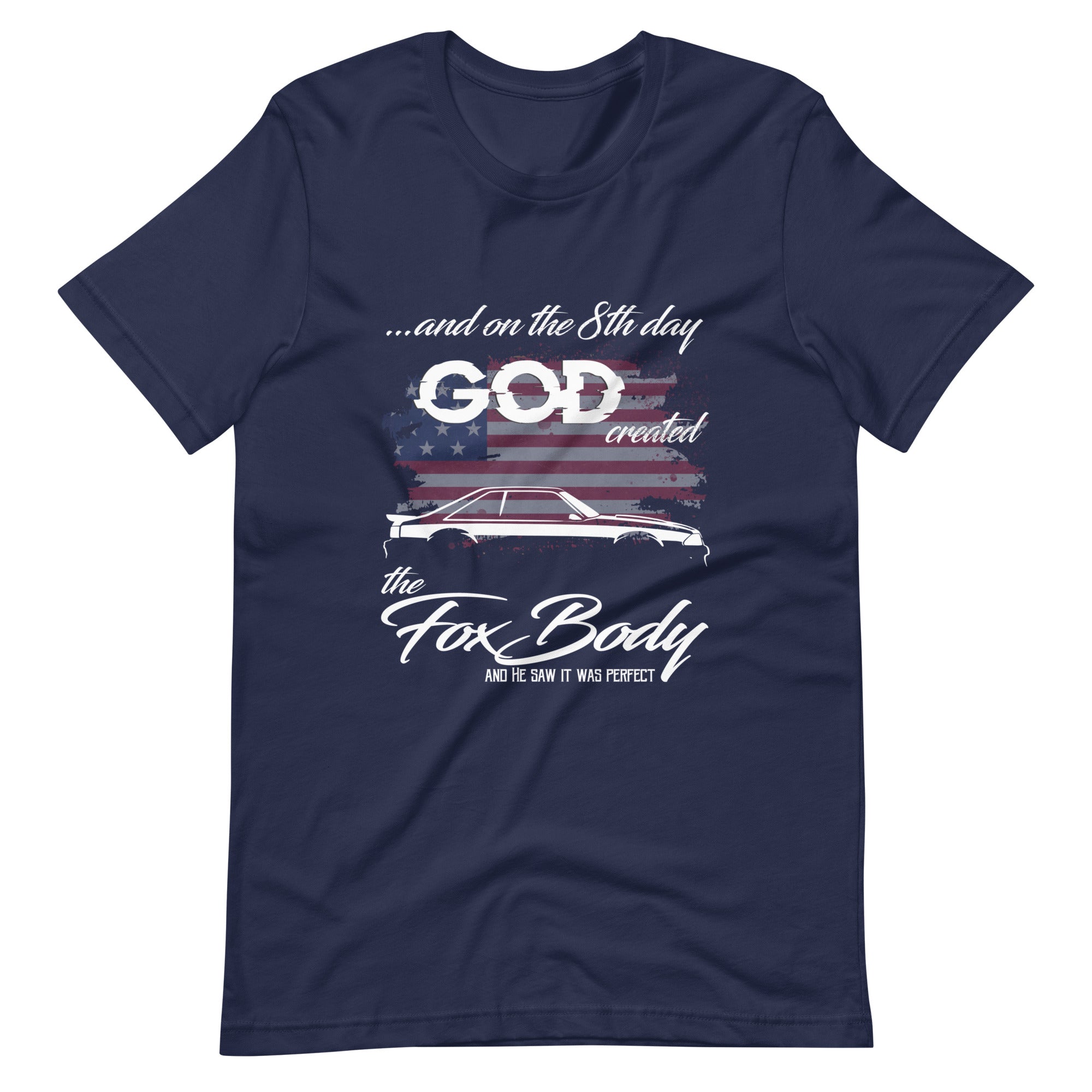 On the 8th Day God Created The Fox Body T-shirt