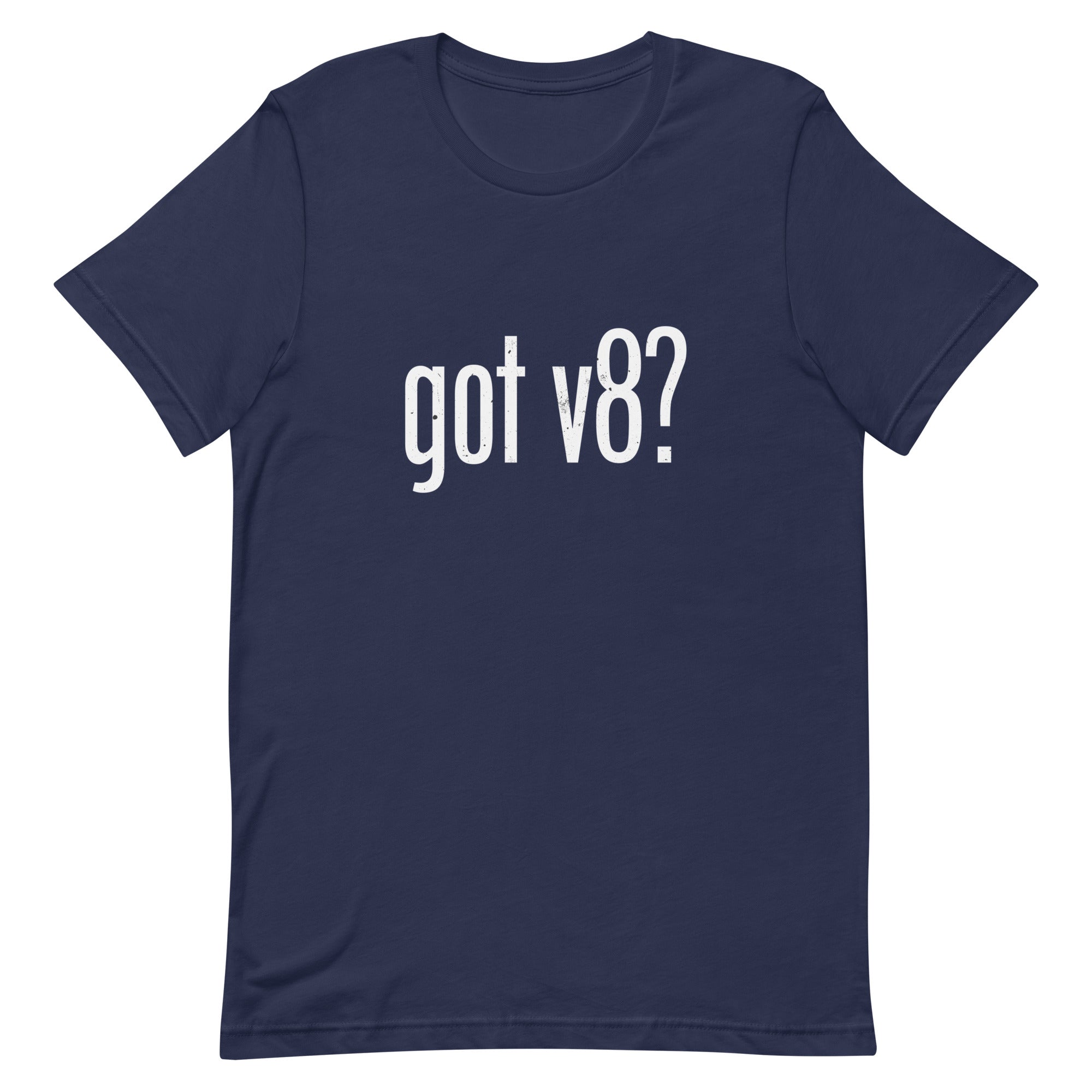 Got V8? T-shirt