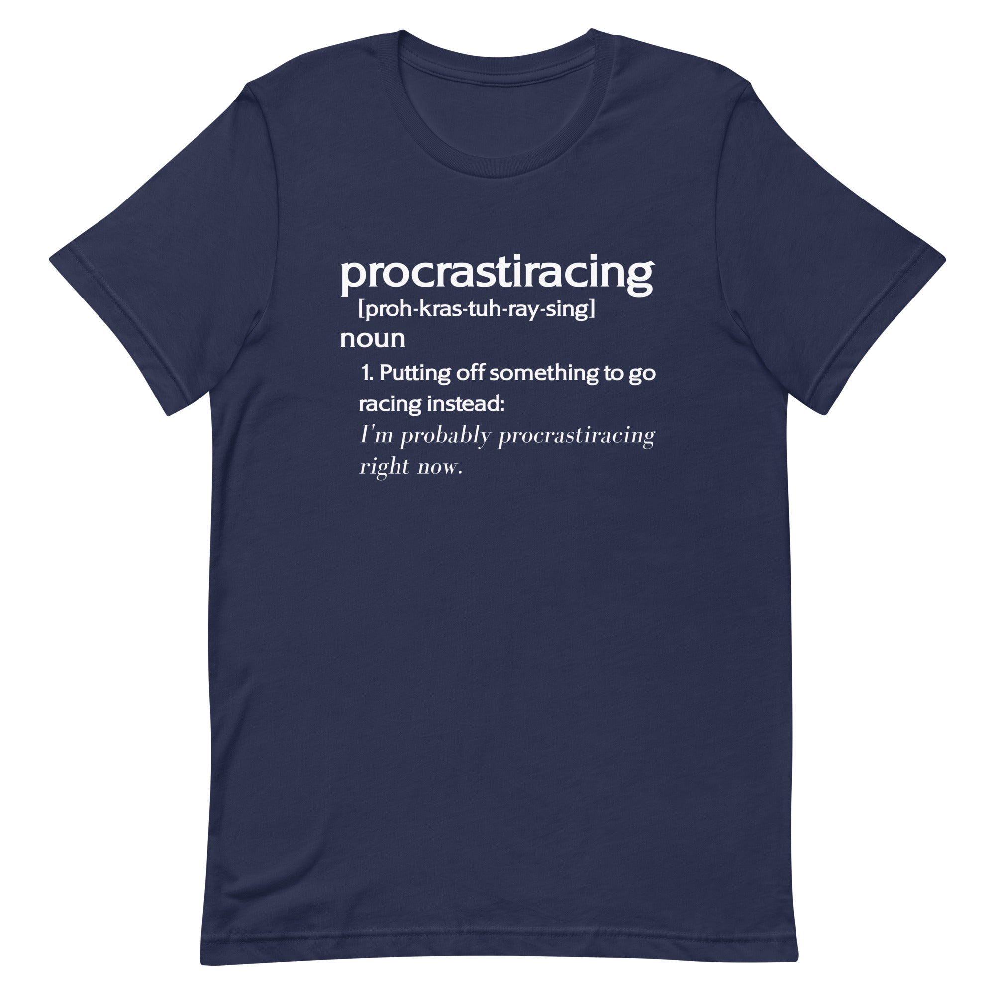 Procrastiracing - T-shirt